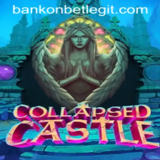 Exploring the Enigmatic World of CollapsedCastle and Bankonbet